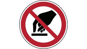 ISO Safety Sign - Do Not Touch, Round, Black / Red on White, Polyester, Prohibition Sign, 1pcs